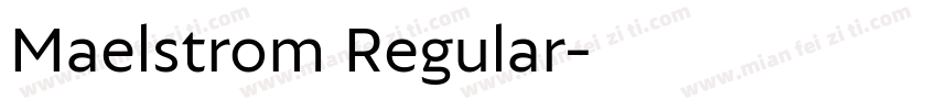 Maelstrom Regular字体转换